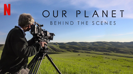 Our Planet - Behind The Scenes